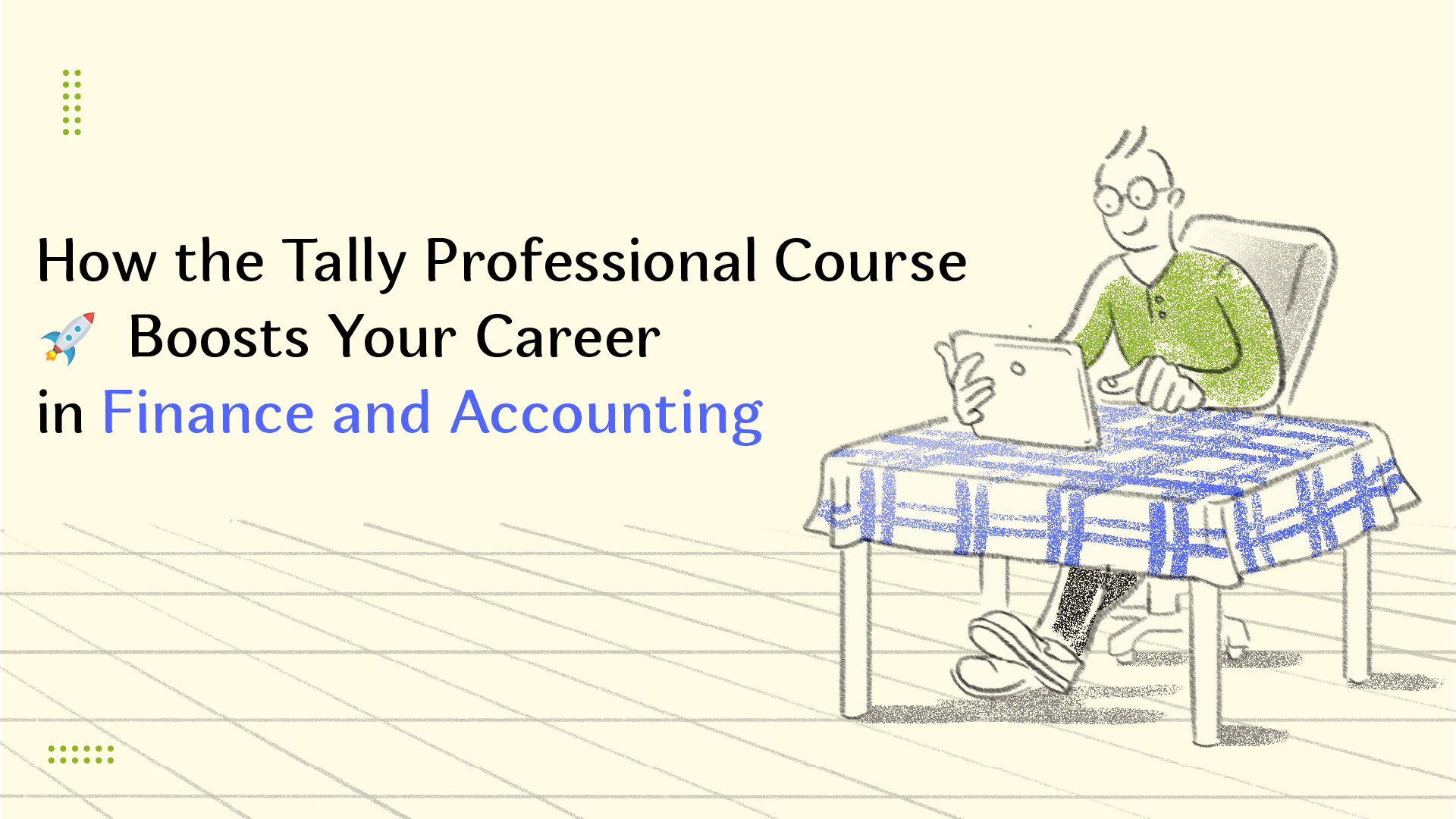 How the Tally Professional Course Boosts Your Career in Finance and Accounting