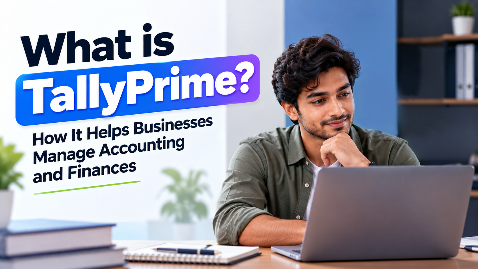 What is TallyPrime? How It Helps Businesses Manage Accounting and Finances
